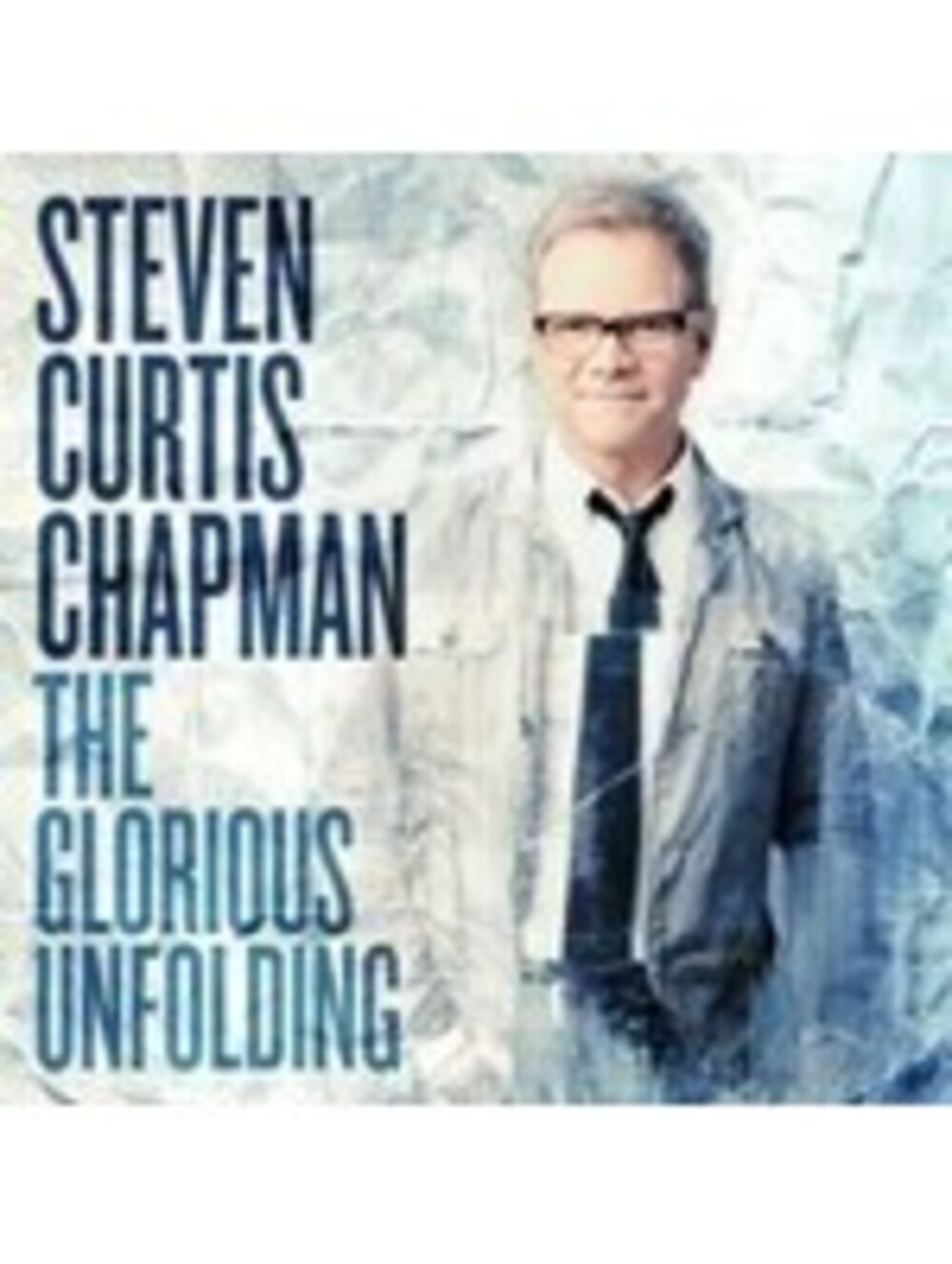 The Glorious Unfolding by Chapman, Steven Curtis (CD, 2013)